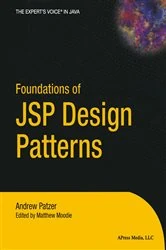 Book cover of Foundations of JSP Design Patterns by Andrew Patzer