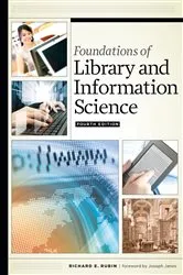 Book cover of Foundations of Library and Information Science by Richard E. Rubin