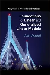 Book cover of Foundations of Linear and Generalized Linear Models by Alan Agresti
