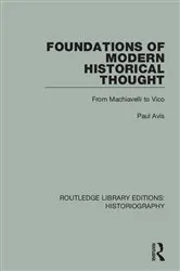 Book cover of Foundations of Modern Historical Thought by Paul Avis