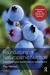 Book cover of Foundations of Naturopathic Nutrition by Fay Paxton