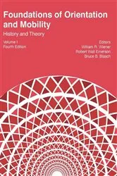 Book cover of Foundations of Orientation and Mobility, Volume I by William R Wiener