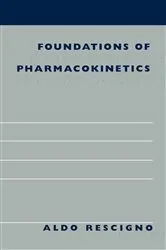 Book cover of Foundations of Pharmacokinetics by Aldo Rescigno
