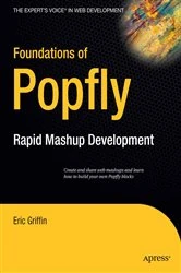 Book cover of Foundations of Popfly by Eric Griffin