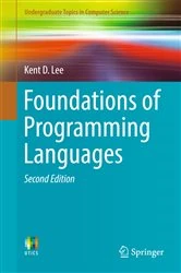 Book cover of Foundations of Programming Languages (2nd ed.) by Kent D. Lee