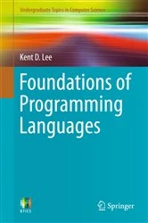 Book cover of Foundations of Programming Languages by Kent D. Lee
