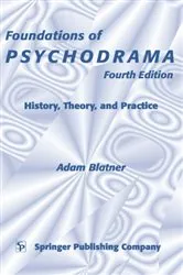 Book cover of Foundations of Psychodrama (4th ed.) by Adam Blatner