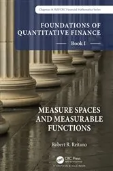 Book cover of Foundations of Quantitative Finance, Book I: Measure Spaces and Measurable Functions by Robert R. Reitano