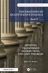 Book cover of Foundations of Quantitative Finance, Book VI: Densities, Transformed Distributions, and Limit Theorems by Unknown