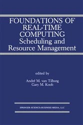 Book cover of Foundations of Real-Time Computing: Scheduling and Resource Management by AndrÃ© M. van Tilborg