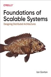 Book cover of Foundations of Scalable Systems by Ian Gorton