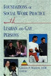 Book cover of Foundations of Social Work Practice with Lesbian and Gay Persons by Gerald P Mallon