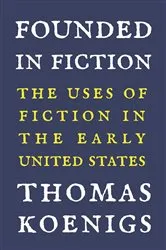 Book cover of Founded in Fiction by Thomas Koenigs