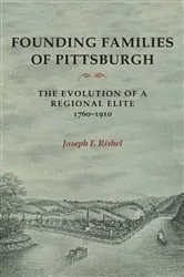 Book cover of Founding Families Of Pittsburgh by Joseph F Rishel
