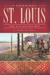 Book cover of Founding St. Louis by Unknown