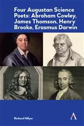 Book cover of Four Augustan Science Poets: Abraham Cowley, James Thomson, Henry Brooke, Erasmus Darwin by Richard Hillyer