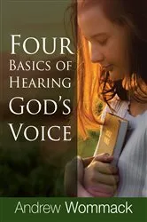 Book cover of Four Basics of Hearing God's Voice by Andrew Wommack
