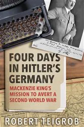 Book cover of Four Days in Hitler’s Germany by Robert Teigrob