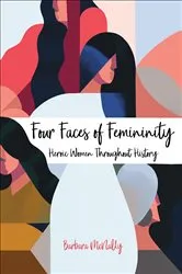 Book cover of Four Faces of Femininity by Barbara McNally
