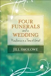 Book cover of Four Funerals and a Wedding by Jill Smolowe