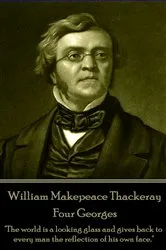 Book cover of Four Georges by William Makepeace Thackeray