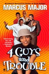 Book cover of Four Guys and Trouble by Marcus Major
