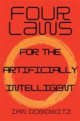 Book cover of Four Laws for the Artificially Intelligent by N/A