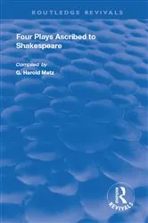 Book cover of Four Plays Ascribed to Shakespeare by G. Harold Metz