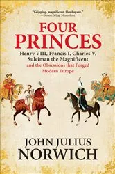 Book cover of Four Princes by John Julius Norwich