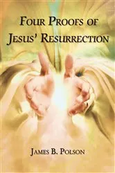Book cover of Four Proofs of Jesus’ Resurrection by James B. Polson
