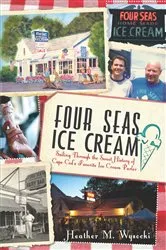 Book cover of Four Seas Ice Cream by Heather M. Wysocki