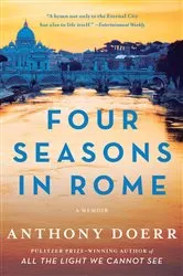 Book cover of Four Seasons in Rome by Anthony Doerr