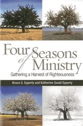 Book cover of Four Seasons of Ministry by Bruce  G. Epperly