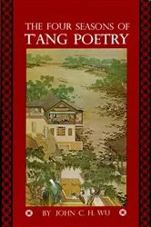 Book cover of Four Seasons of T'ang Poetry by John C.H. Wu