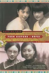 Book cover of Four Sisters of Hofei by Annping Chin