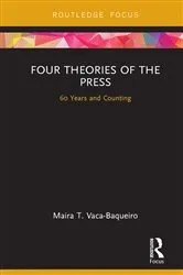 Book cover of Four Theories of the Press by Maira T. Vaca-Baqueiro