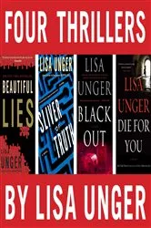 Book cover of Four Thrillers by Lisa Unger by Lisa Unger