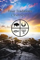 Book cover of Four Traditions, One Spirit by Chet Meyers
