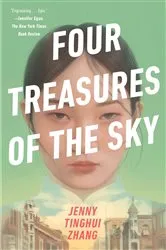 Book cover of Four Treasures of the Sky by Jenny Tinghui Zhang