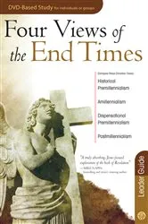 Book cover of Four Views of the End Times Leader Guide by Timothy Paul Jones