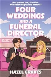 Book cover of Four Weddings and a Funeral Director by Hazel Graves