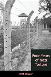 Book cover of Four Years of Nazi Torture by Unknown