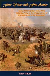 Book cover of Four Years with Five Armies by Isaac Gause