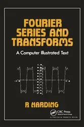 Book cover of Fourier Series and Transforms by R.D Harding