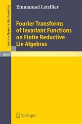 Book cover of Fourier Transforms of Invariant Functions on Finite Reductive Lie Algebras by Emmanuel Letellier