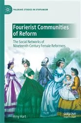 Book cover of Fourierist Communities of Reform by Amy Hart