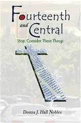Book cover of Fourteenth and Central by Donna   J. Hall Nobles
