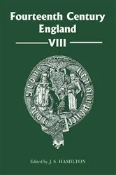 Book cover of Fourteenth Century England VIII by Jeffrey S. J.S. Hamilton
