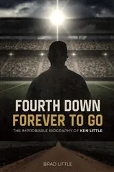Book cover of Fourth Down, Forever to Go by Brad Little