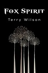 Book cover of Fox Spirit by Terry Wilson